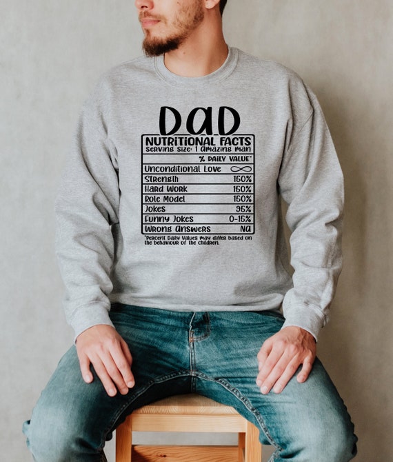 Dad Nutritional Facts Sweatshirt Funny Dad Sweater Dad Life - Etsy
