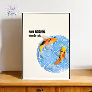 Personalised Handmade Birthday Card featuring Hand Coloured Koi | You're Fin-tastic | 155