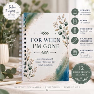 May include: A wire-bound journal with a white cover featuring watercolour teal and gold accents, botanical illustrations, and the text "FOR WHEN I'M GONE" followed by "Everything you need, because I knew you'd have enough to deal with." The A5 size is 148 x 210 mm.