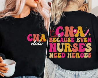 Personalized CNA Nurse Shirt, Custom CNA Nurse Shirt, CNA Nurse Gift, Nurse Appreciation Gift, Certified Nursing Assistants Shirt