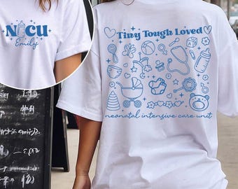 Custom Name NICU Nurse Shirt, Tiny Tough Loved Shirt, NICU Nurse Shirt, Neonatal Shirt, NICU Nursing Gift, Neonatal Nurse Tee