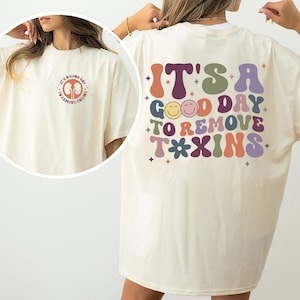 Custom Dialysis Nurse Shirt, It&#39;s A Great Day To Remove Toxins T-Shirt, Dialysis Tech Tee, Gift For New Nurse, Nurse Appreciation Shirts