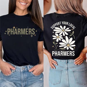 Pharmacology Shirt Support Your Local Pharmers Shirt Pharmacy Technician Shirt Future Pharmacist Shirt, Nursing Shirt, Funny Pharmacy Shirt