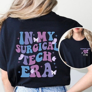 Surgical Tech Gifts Custom, Personalized In My Surgical Tech Era Shirt, Scrub Techs Tshirt, Surgical Technologist T-Shirt,Surgery Shirt