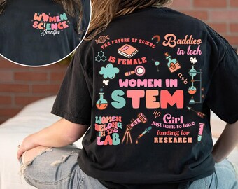Custom Name Women in STEM Shirt: Science Student Gift