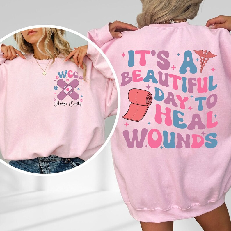 Its A Beautiful Day to Heal Wounds, Custom Name Wound Care Nurse Shirt