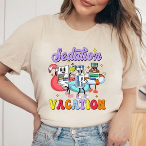 Cute ICU Nurse Shirt, Sedation Vacation, Emergency Medicine, Surgical Medical Doctor Pharmacy Tech, Funny Pharmacist Cute Nurses Week Gift