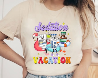 Cute ICU Nurse Shirt, Sedation Vacation, Emergency Medicine, Surgical Medical Doctor Pharmacy Tech, Funny Pharmacist Cute Nurses Week Gift