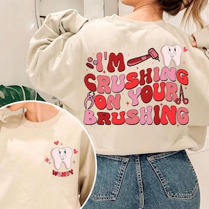 Im Crushing On Your Brushing Shirt, Valentine&#39;s Day Dental Shirt, Dental Assistant Shirt, Dentist Tee, Dental Gift, Cute Teeth Shirt