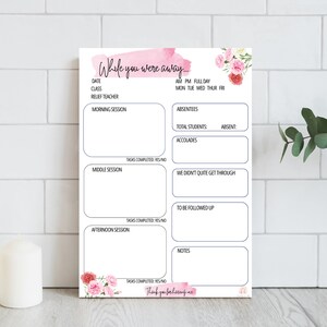 May include: A printable checklist for teachers to use when they are away from the classroom. The checklist includes sections for morning, middle, and afternoon sessions, as well as a section for notes. The checklist is decorated with pink flowers.
