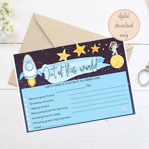 May include: A printable "Out of this world" certificate with a rocket ship, stars, and a moon. The certificate is designed to celebrate a child's accomplishments, such as being a good friend, showing manners, helping others, being prepared for learning, working hard in class, and showing great improvement.