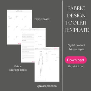 May include: A digital fabric design toolkit template on A4 size paper. The image shows a fabric board, a fabric sourcing sheet, and a fabric shopping checklist. The text includes "Fabric Design Toolkit Template" and "Download".
