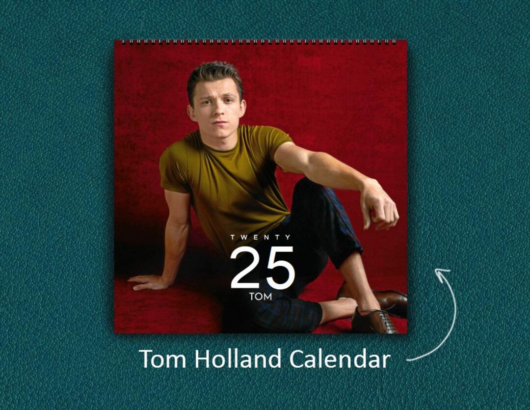 Tom Holland Calendar 2025 Tom Holland 2025 Celebrity Wall Calendar