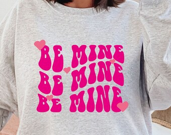 Be Mine Valentine PNG, Sublimation Design (Digital Download)