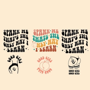 Spank Me That&#39;S The Only Way I Learn Png Bundle, Spank Me Png, Good Girl Good Girld Png, Adult Humor Png, Funny Quote Png