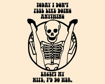 SVG, Today I Don't Feel Like Doing Anything Except My Wife, funny, halloween, skeleton, Shirt Svg, Cricut Cut Files, Sarcastic Svg