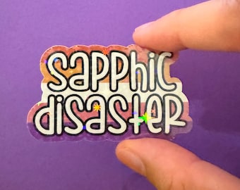 Sapphic Disaster Holographic Sticker - Lesbian, Bisexual, Pansexual