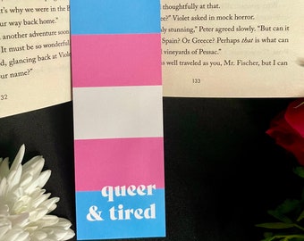Trans Pride - Queer and tired bookmark