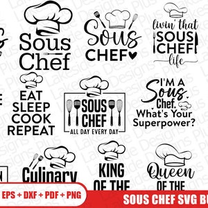 May include: A set of 15 black and white SVG designs featuring various phrases related to sous chefs. The designs include phrases like "Sous Chef", "Half Coffee Half Sous Chef", "Eat Sleep Cook Repeat", "Livin' That Sous Chef Life", "I'm a Sous Chef. What's Your Superpower?" and "Cooking is My Cardio".