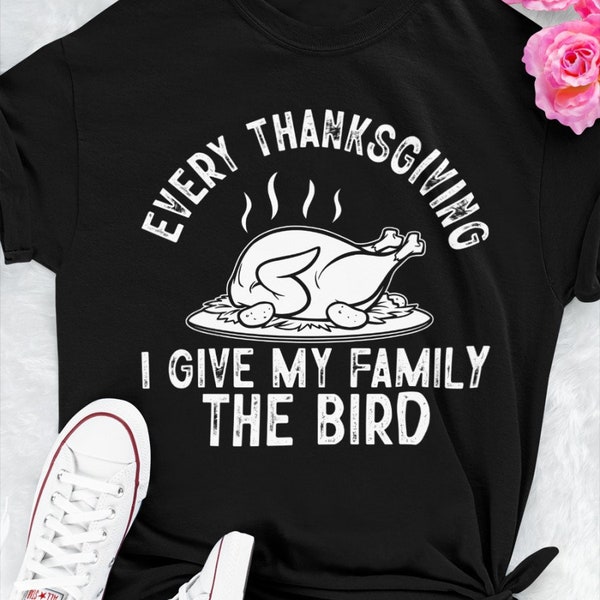 Every Thanksgiving I Give My Family The Bird Svg, Png, Funny Thanksgiving SVG, PNG, Inappropriate Thanksgiving Svg, Png -Funny -Thanksgiving