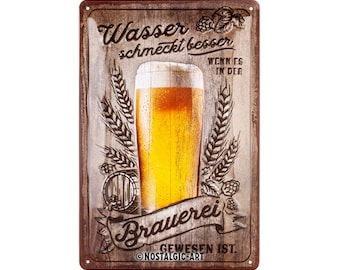 Nostalgic-Art Retro Blechschild, 20 x 30 cm, "Wasser schmeckt besser", Geschenk-Idee für Bier-Fans, aus Metall, Vintage Design mit Spruch
