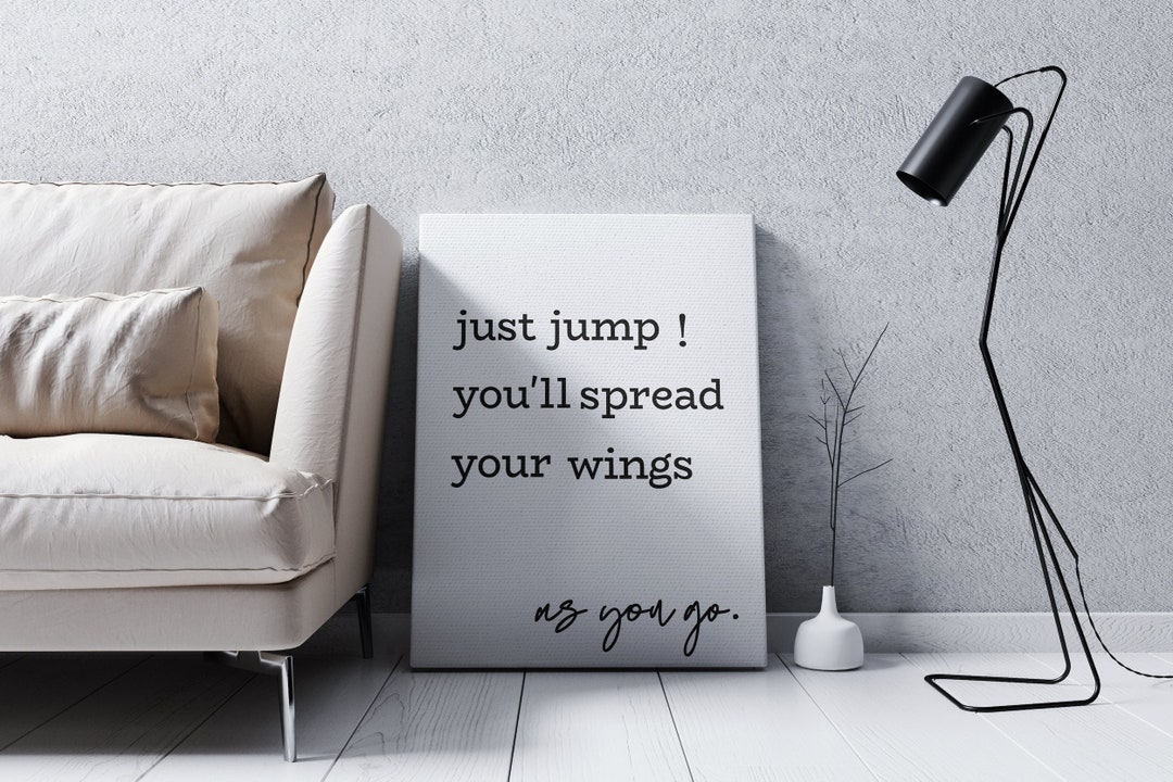 Just Jump You'll Spread Your Wings as You Go, Printable Quotes