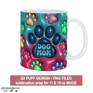 Involucro della tazza della mamma del cane gonfiato 3D PNG / Sublimazione delle zampe gonfie dell'animale domestico per tazze da 11 once e 15 once / Download del design digitale