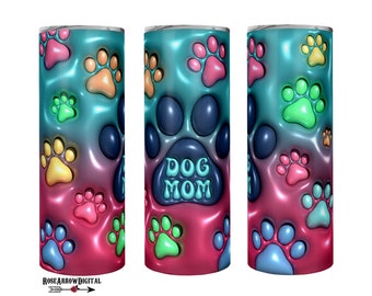 3D Aufgeblasen Puff Dog Mom Tumbler Wrap PNG | Puffy Paw Sublimation für 20oz Skinny | Digitales Design Download