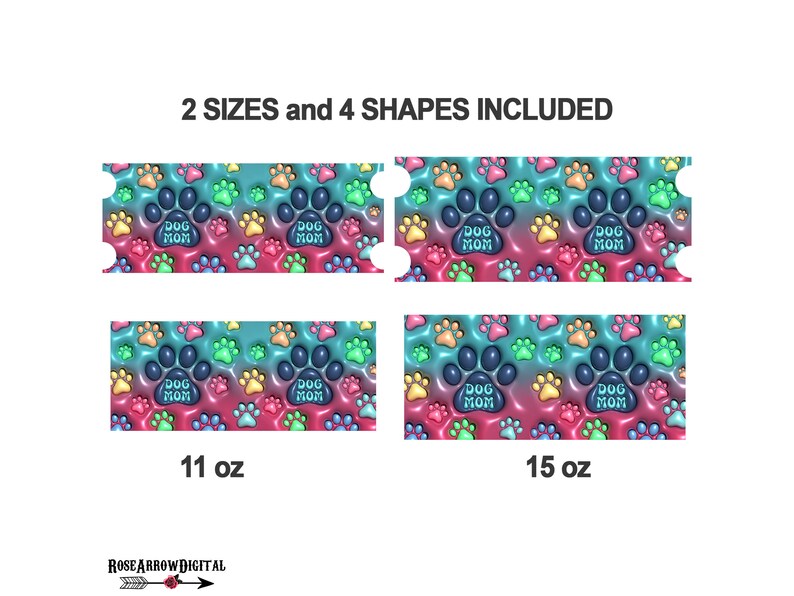 May include: Four sublimation designs for 11 oz and 15 oz tumblers featuring a paw print pattern with the text "Dog Mom" in pink and blue.