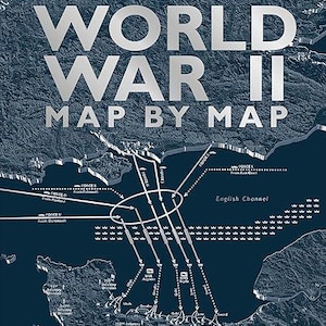 SEGUNDA GUERRA MUNDIAL - Mapa a mapa. Prólogo de Peter Snow. 2023. Un libro impresionante.