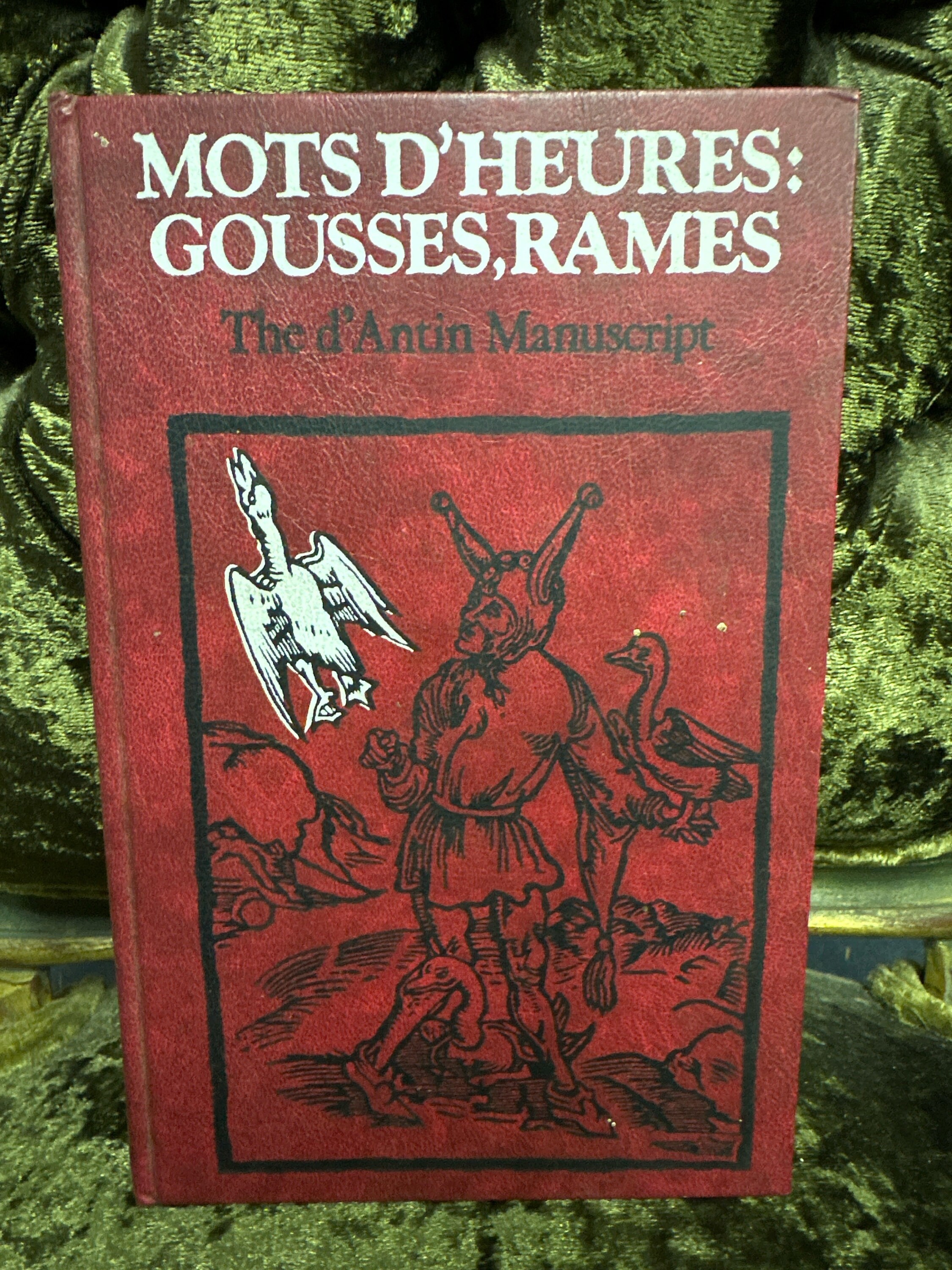 MOTS D'HEURES: GOUSSES, Rames. the D'antin Manuscript, 1977. Rare
