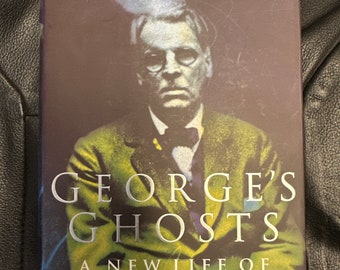 George's Ghosts. A New Life of W.B.Yeats. Signed by the Author, Brenda Maddox