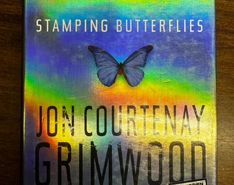 Stamping Butterflies by Jon Courtenay Grimwood. SIGNED by The Author