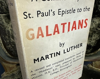 A Commentary on St.Paul's Epistle to the GALATIANS By Martin Luther. RARE Book. 1953. First Edition.