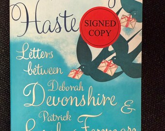 In Tearing Haste. Letters Between Deborah Devonshire & Patrick Fermer. SIGNED by Deborah Devonshire