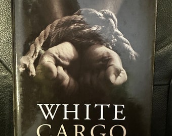White Cargo The Forgotten History of Britain&#39;s White Slaves in America. Signed by Michael Walsh.