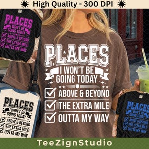 以下が含まれることがあります： PLACES I WON'T BE GOING TODAYという白いテキストがプリントされた茶色の半袖Tシャツ。その下にABOVE & BEYOND、THE EXTRA MILE、OUTTA MY WAYという項目が並び、それぞれ白いチェックマークのアイコンが付いています。