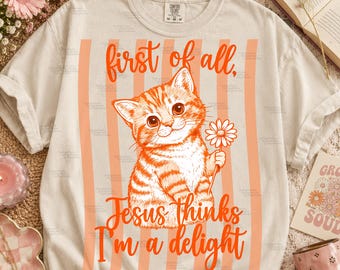 First of All Jesus Thinks I'm A Delight PNG, Christian Humor T-shirt PNG, Preppy Striped Summer, Funny Feral Cat Digital Design