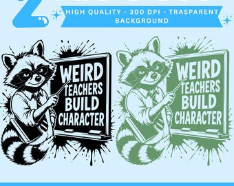 Weird Teachers Build Character PNG SVG | Funny Teacher Shirt Design | Raccoon Teacher Graphic | Back To School Sublimation | Cricut Cut File