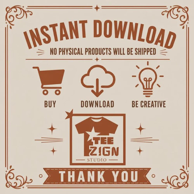 Puede incluir: Un gr&aacute;fico cuadrado con fondo beige y texto e iconos en color marr&oacute;n. Incluye el texto INSTANT DOWNLOAD, NO PHYSICAL PRODUCTS WILL BE SHIPPED, BUY, DOWNLOAD, BE CREATIVE, TEE ZIGN STUDIO y THANK YOU, junto a iconos de carrito, nube y bombilla.