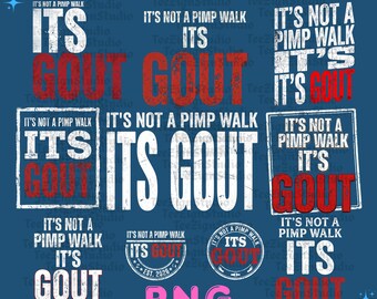 It's Not A Pimp Walk It's Gout Funny Old Man Medical Humor T-Shirt PNG Bundle, Sarcastic Gout Humor Sublimation