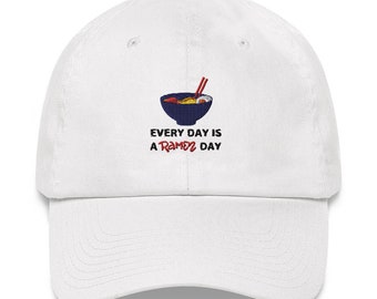 Ramen hat - Every day is a Ramen Day. Funny but true Dad hat