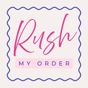 Rush Order for Last Minute Gift Faster Processing Time Expedited Production Time Upgrade