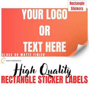 May include: Orange and white rectangular sticker labels with the text "YOUR LOGO OR TEXT HERE" and "GLOSS OR MATTE FINISH". The text "High Quality Rectangle Sticker Labels" is in black text on a red background.