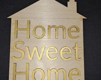 Signs for the home - Home Sweet Home - letters can be changed to any primary/secondary colour or gold silver