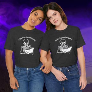 A Book a Day Keeps Reality Away T-Shirt - Skeleton Reading Tee - Spooky Book Shirt - Dark Academia T-Shirt - Funny Book Lover Gift image 5