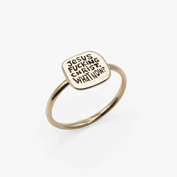 Ironic 14K Gold Ring: "What Now?" Engraved Text