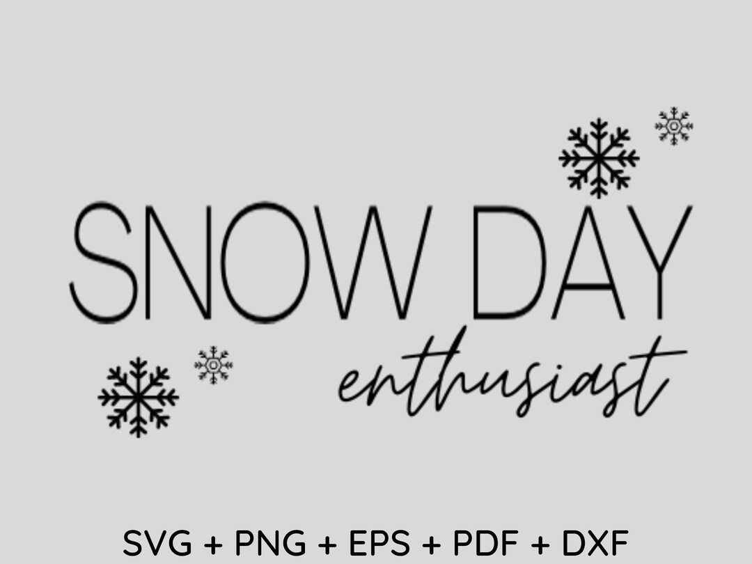 Snow Day Enthusiast Svg & Png Snow Day Svg File Snow Digital Etsy