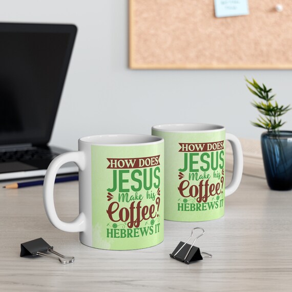 Tazza Umoristica 325 Ml Con Scritta How Does Moses Make Coffee? Hebrews It - Regalo Divertente
