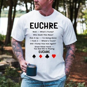 Euchre Phrases Tee - Euchre Inspired T-Shirt with Humorous Quotes, Euchre Lover, Sizes S-4X, 7 Colors